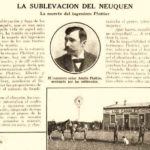 La muerte del Ingeniero Plottier – La sublevación del Neuquén.