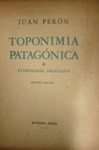 Toponimia Patagónica de Etimología Araucana - Juan Perón