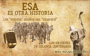 Los nuevos "dueños" del "desierto" - Orígenes de Centenario