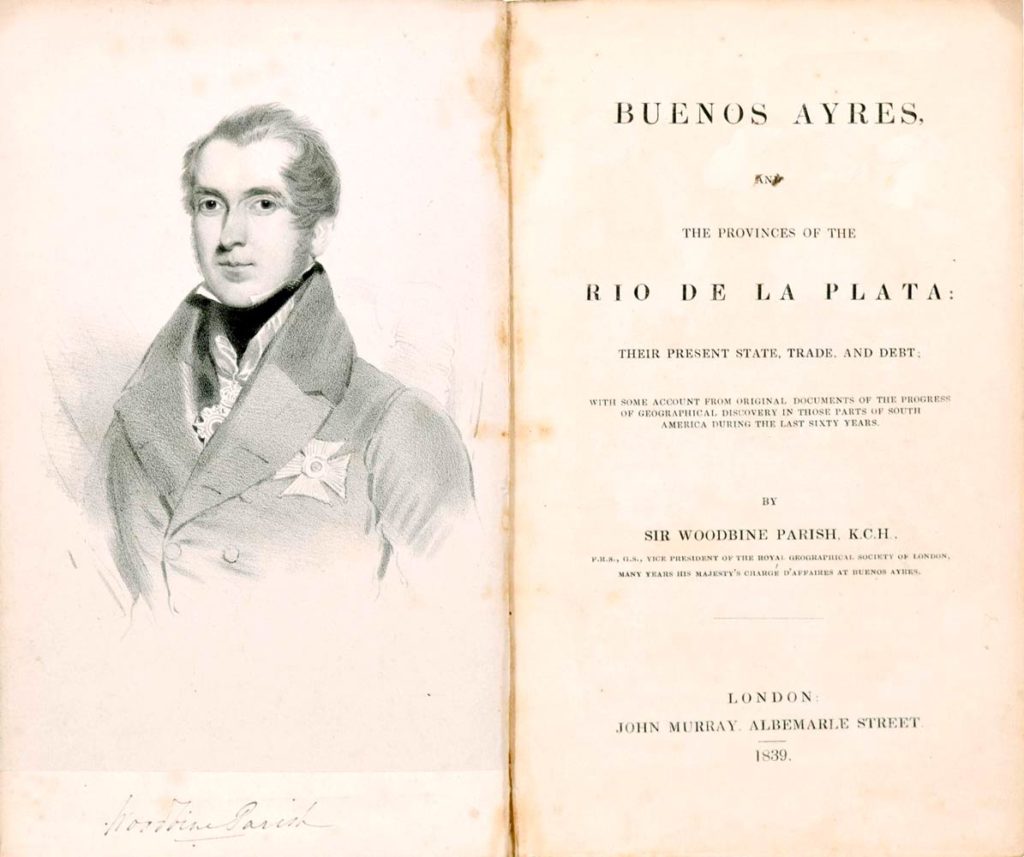 Sir Woodbine Parish escribió en 1839 el libro titulado "Buenos Ayres and the Provinces of the Rio de la Plata", donde podemos encontrar referencias al petróleo de la cuenca neuquina.