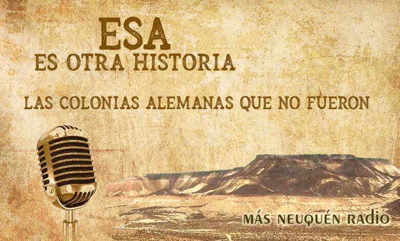 Las colonias alemanas. Las causas del fracaso → Más Neuquén Las colonias alemanas. Las causas del fracaso