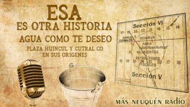 Agua, cómo te deseo. Plaza Huincul y Cutral Co en sus primeros años.