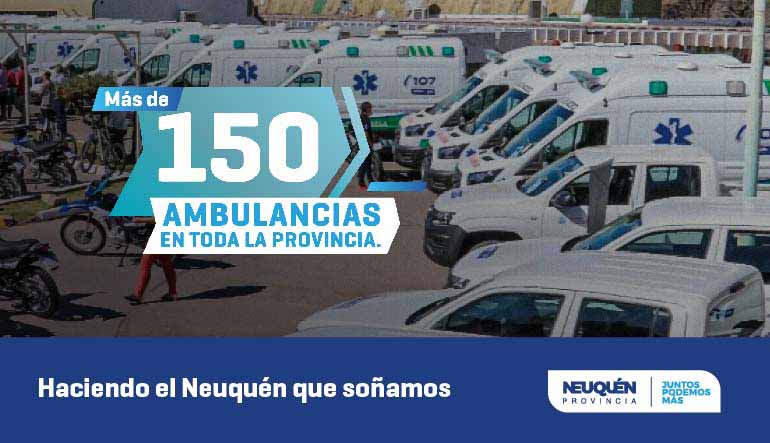 150 ambulancias en toda la provincia - Neuquén